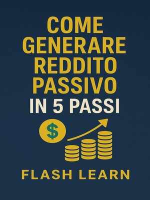 cover image of Come generare reddito passivo in 5 passi
